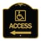 Signmission Access W/ Updated Isa and Left Arrow, Black & Gold Aluminum Architectural Sign, 18" H, BG-1818-24358 A-DES-BG-1818-24358 - alternate 1